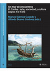 Research paper thumbnail of "Modelos de fortificación para la defensa antillana: los casos de Cuba y Saint-Domingue". En Gámez Casado, Manuel y Bueno Jiménez, Alfredo (eds.), Un mar de encuentros. El Caribe; arte, sociedad y cultura (siglo XVI-XVII), Ediciones Complutenses-El Colegio de Michoacán, 2023. ISBN: 978-84-669-3798-6