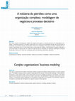 Research paper thumbnail of A indústria do petróleo como uma organização complexa: modelagem de negócios e processo decisório