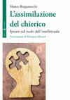 Research paper thumbnail of L'assimilazione del chierico. Ipotesi sul ruolo dell'intellettuale