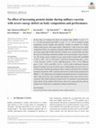 Research paper thumbnail of No effect of increasing protein intake during military exercise with severe energy deficit on body composition and performance