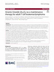 Research paper thumbnail of Arsenic trioxide (As2O3) as a maintenance therapy for adult T cell leukemia/lymphoma