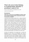 Research paper thumbnail of What is the role of critical thinking in vocational Further Education? A practitioner’s point of view