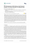 Research paper thumbnail of The Determinants of ESG Rating in the Financial Industry: The Same Old Story or a Different Tale?