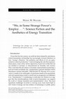 Research paper thumbnail of "We, in Some Strange Power's Employ . . .": Science Fiction and the Aesthetics of Energy Transition