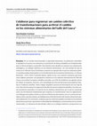 Research paper thumbnail of Colaborar para regenerar: un camino colectivo  de transformaciones para acelerar el cambio  en los sistemas alimentarios del Valle del Cauca