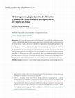 Research paper thumbnail of El Antropoceno, la producción de alimentos y las nuevas subjetividades antropocénicas en América Latina