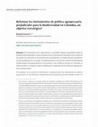 Research paper thumbnail of Reformar los instrumentos de política agropecuaria perjudiciales para la biodiversidad en Colombia, un objetivo estratégico