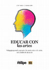 Research paper thumbnail of Educar con las artes. Pedagogía general y aplicada a la construcción de las artes como ámbito de educación.  Touriñán, J. M. (2017).Colección internacional de pedagogía mesoaxiológica. (Libro 13-CIPM-Presentación)