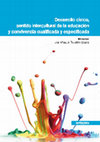 Research paper thumbnail of Desarrollo cívico, sentido intercultural de la educación y convivencia cualificada y especificada. Touriñán, J. M. (Dir.) (2014).Colección internacional de pedagogía mesoaxiológica (Libro 14-CIPM-Presentación)