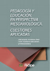 Research paper thumbnail of Pedagogía y educación, en perspectiva mesoaxiológica. Cuestiones aplicadas. Touriñán López,  J. M. y Touriñán Morandeira, L. (Coords.) (2024). Colección internacional de pedagogía mesoaxiológica. (Libro 18-CIPM-Presentación).