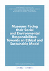 Research paper thumbnail of 2024 - Museums Facing their Social and Environmental Responsibilities: Towards an Ethical and Sustainable Model – training and research