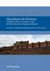 Research paper thumbnail of (editor) Hacedores de Frontera: estudios sobre el contexto social de la Frontera en la España medieval.