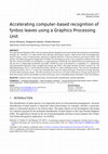 Research paper thumbnail of Accelerating Computer-Based Recognition of Fynbos Leaves Using a Graphics Processing Unit