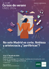 Research paper thumbnail of Curso de verano "No solo Madrid es corte. Nobleza y aristocracia ¿periféricas?". UNED Cantabria (sede de Torrelavega), 15 al 17 de julio de 2024.