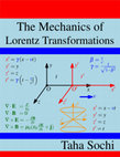 Research paper thumbnail of The Mechanics of Lorentz Transformations