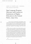 Research paper thumbnail of Sign Language Program Structure and Content in Institutions of Higher Education in the United States, 1994-2004