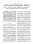 Research paper thumbnail of Numerical results of Crank-Nicolson scheme on unsteady nano fluid under the effect of Prandtl, Mixed Convection, and Magnetohydrodynamics