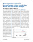 Research paper thumbnail of Neurocognitive and Behavioral Characteristics of Children with ADHD and Autism: New Data and New Strategies