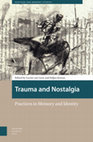 Research paper thumbnail of Trauma and Nostalgia Openaccess