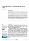 Research paper thumbnail of Exploring the Possible Scenarios of an Israeli-Lebanese Conflict