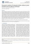 Research paper thumbnail of Parametric analysis of composite tubular adhesive joints bonded by the bi-adhesive technique