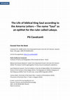 Research paper thumbnail of The life of King Saul according to the Amarna Letters – The name "Saul" as an epithet for the ruler called Labaya