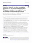 Research paper thumbnail of The effect of single low-dose primaquine treatment for uncomplicated Plasmodium falciparum malaria on haemoglobin levels in Ethiopia: a longitudinal cohort study