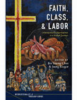 Research paper thumbnail of Faith, Class, and Labor: Intersectional Approaches in a Global Context