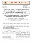 Research paper thumbnail of Planificación, control y seguimiento de un servicio profesional de ingeniería de edificación en un modelo de gestión de la calidad según ISO 9001