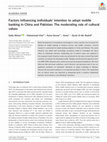 Research paper thumbnail of Factors influencing individuals' intention to adopt mobile banking in China and Pakistan: The moderating role of cultural values