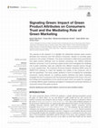 Research paper thumbnail of Signaling Green: Impact of Green Product Attributes on Consumers Trust and the Mediating Role of Green Marketing