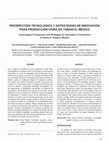 Research paper thumbnail of PROSPECCIÓN TECNOLÓGICA Y ESTRATEGIAS DE INNOVACIÓN PARA PRODUCCIÓN OVINA EN TABASCO, MÉXICO Technological Prospection and Strategies for Innovation in Production of Sheep in Tabasco, México