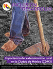 Research paper thumbnail of Importancia del extensionismo rural en la Ciudad de México (CDMX)