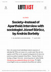 Research paper thumbnail of Society–Instead of Apartheid. Interview...f Böröcz, by András Borbély - Lefteast