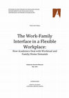 Research paper thumbnail of The Work-Family Interface in a Flexible Workplace