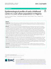 Research paper thumbnail of Epidemiological profile of early childhood caries in a sub-urban population in Nigeria