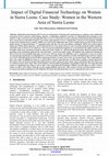 Research paper thumbnail of Impact of Digital Financial Technology on Women in Sierra Leone. Case Study: Women in the Western Area of Sierra Leone