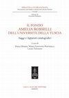 Research paper thumbnail of Il Fondo Amelia Rosselli dell'Università della Tuscia. Saggi e apparati catalografici, a cura di Paolo Marini, Maria Giovanna Pontesilli, Laura Tavoloni, Firenze, Olschki, 2024 (Biblioteca di bibliografia. Documents and Studies in Books and Library History, vol. 221).