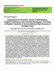 Research paper thumbnail of Assessment of Teachers' Sense of Self-Efficacy, English Proficiency and Teaching Strategies: The Case of English Teachers in Seven Selected High Schools of Guraghe Zone