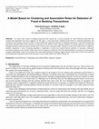 Research paper thumbnail of A Model Based on Clustering and Association Rules for Detection of Fraud in Banking Transactions