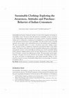 Research paper thumbnail of Sustainable Clothing: Exploring the  Awareness, Attitudes and Purchase Behavior of Indian Consumers