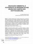 Research paper thumbnail of Educação Ambiental e fotografia às margens do rio Ururaí em Campos dos Goytacazes (RJ)