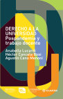 Research paper thumbnail of Derecho a la universidad. Pospandemia y trabajo docente