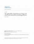 Research paper thumbnail of The applicability of graph theory to large scale school and examination scheduling problems