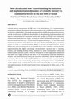 Research paper thumbnail of Who decides and how? Understanding the initiation and implementation dynamics of scientific forestry in community forests in the mid hills of Nepal