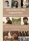 Research paper thumbnail of Legacies of the Forgotten: Sporting Biographies from Pre-1930s South America