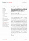 Research paper thumbnail of Metabolic perturbation studies using a Nash Equilibrium model of liver machine perfusion: modeling oxidative stress and effect of glutathione supplementation