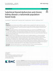 Research paper thumbnail of Subclinical thyroid dysfunction and chronic kidney disease: a nationwide population-based study