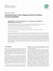 Research paper thumbnail of Automated Breast Cancer Diagnosis Based on Machine Learning Algorithms