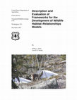 Research paper thumbnail of Description and Evaluation of Frameworks for the Development of Wildlife Habitat – Relationships Models 1